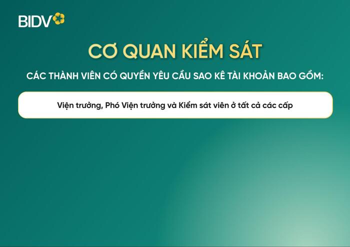 Trong các trường hợp cần thông tin để phục vụ cho hoạt động kiểm sát, sao kê tài khoản được cung cấp cho các cá nhân giữ chức vụ trong ảnh sau
